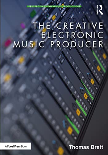 The Creative Electronic Music Producer (Perspectives on Music Production) von Routledge